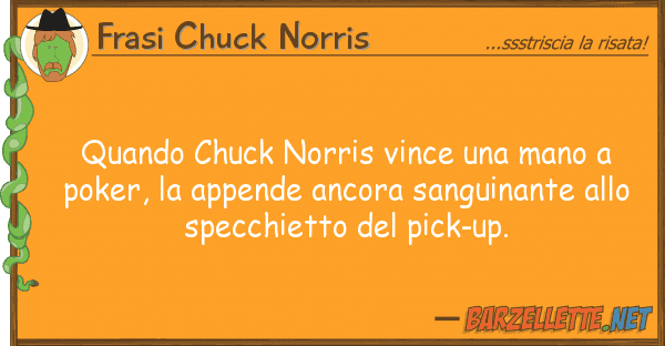 Frasi Chuck Norris quando chuck norris vince mano pok