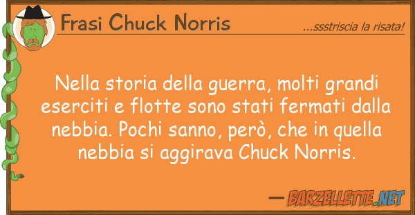 Frasi Chuck Norris storia guerra, molti grandi