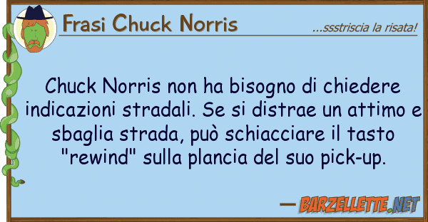 Frasi Chuck Norris chuck norris ha bisogno chiedere