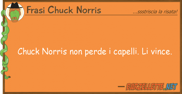 Frasi Chuck Norris chuck norris perde capelli. vin
