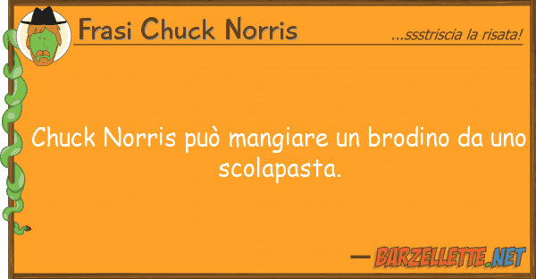 Frasi Chuck Norris chuck norris può mangiare brodino
