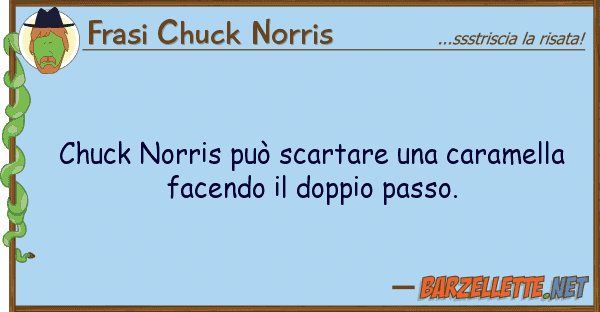 Frasi Chuck Norris chuck norris può scartare caramella