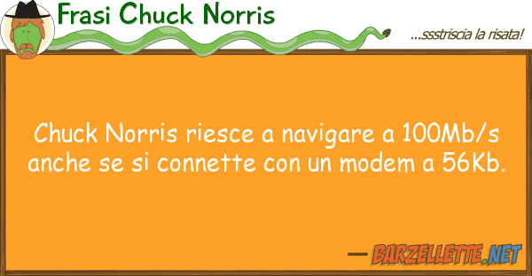 Frasi Chuck Norris chuck norris riesce navigare 100mb/s