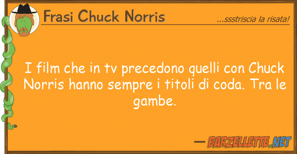 Frasi Chuck Norris film tv precedono ch