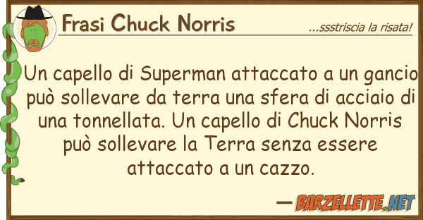 Frasi Chuck Norris capello superman attaccato ga