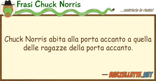 Frasi Chuck Norris chuck norris abita porta accanto
