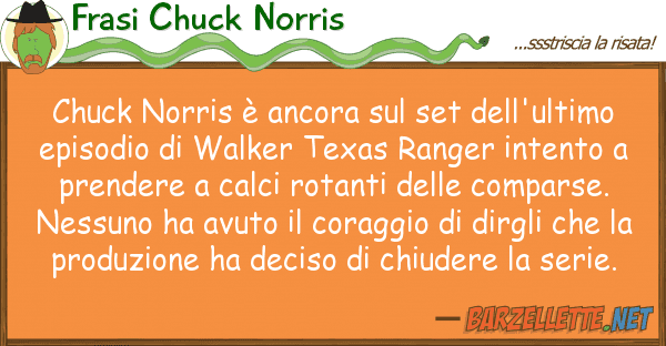 Frasi Chuck Norris chuck norris è ancora set dell'ulti