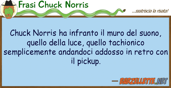 Frasi Chuck Norris chuck norris ha infranto muro