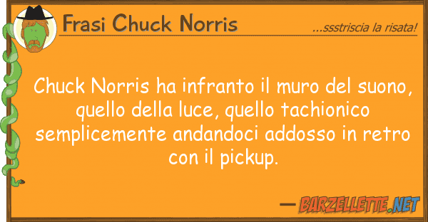 Frasi Chuck Norris chuck norris ha infranto muro