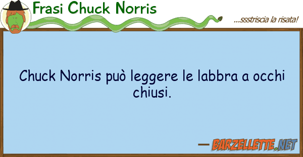 Frasi Chuck Norris chuck norris può leggere labbra oc