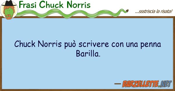 Frasi Chuck Norris chuck norris può scrivere penna