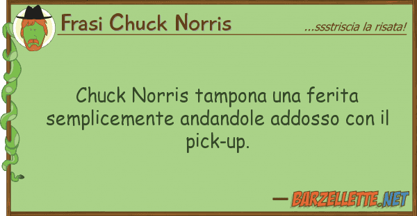 Frasi Chuck Norris chuck norris tampona ferita semplice