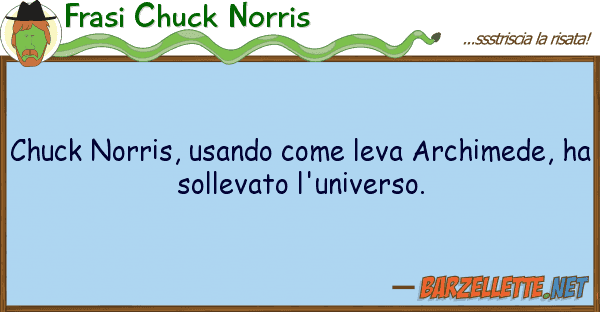 Frasi Chuck Norris chuck norris, usando leva archimede