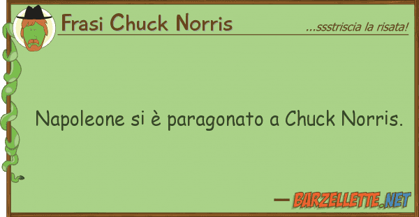 Frasi Chuck Norris napoleone è paragonato chuck norri