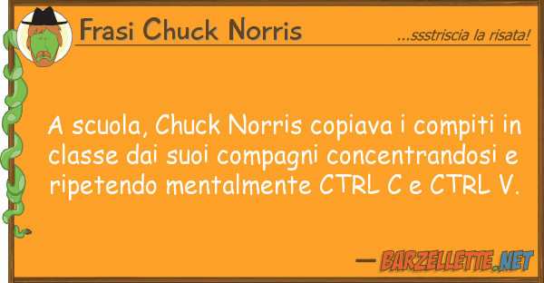 Frasi Chuck Norris scuola, chuck norris copiava compiti