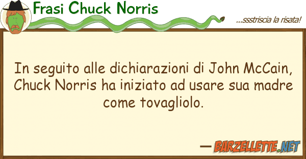Frasi Chuck Norris seguito dichiarazioni john mc