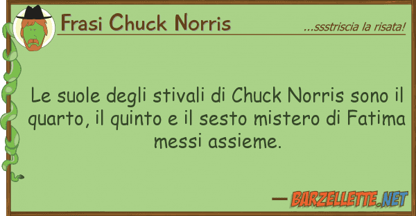 Frasi Chuck Norris suole stivali chuck norris s