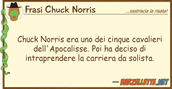 Frasi Chuck Norris chuck norris era cinque cavalier