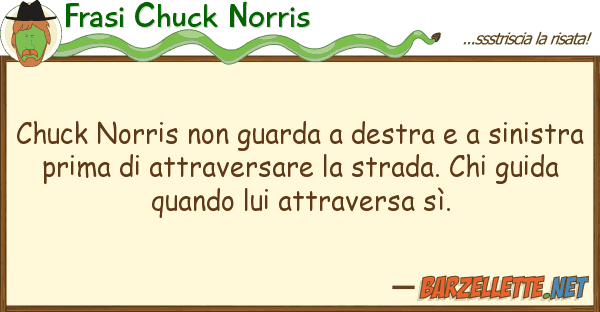 Frasi Chuck Norris chuck norris guarda destra sin