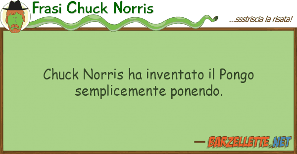 Frasi Chuck Norris chuck norris ha inventato pongo sempl