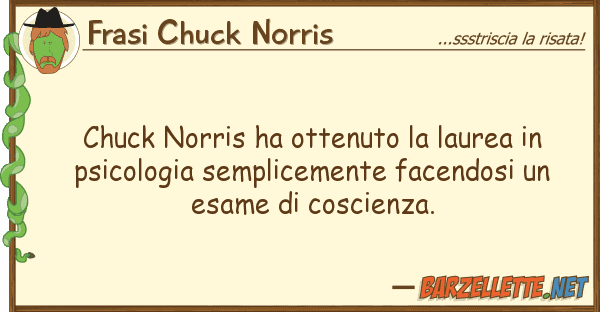 Frasi Chuck Norris chuck norris ha ottenuto laurea ps