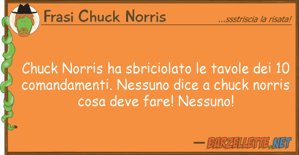 Frasi Chuck Norris chuck norris ha sbriciolato tavole de