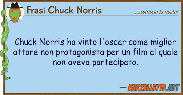 Frasi Chuck Norris chuck norris ha vinto l'oscar migli