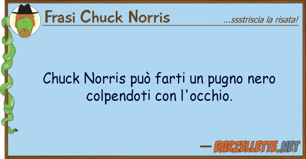 Frasi Chuck Norris chuck norris può farti pugno nero co