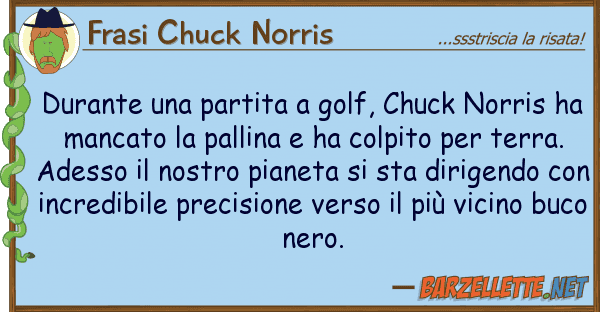 Frasi Chuck Norris durante partita golf, chuck norris