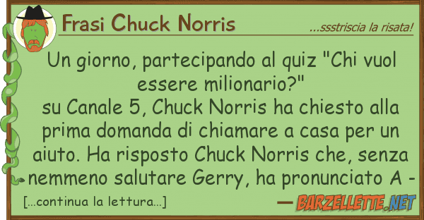 Frasi Chuck Norris giorno, partecipando quiz "chi vuo