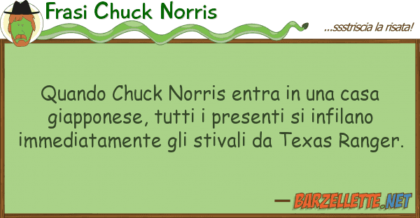 Frasi Chuck Norris quando chuck norris entra casa gi