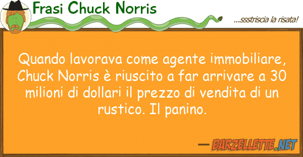 Frasi Chuck Norris quando lavorava agente immobiliare,