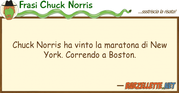 Frasi Chuck Norris chuck norris ha vinto maratona new