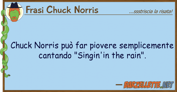 Frasi Chuck Norris chuck norris può far piovere sempliceme