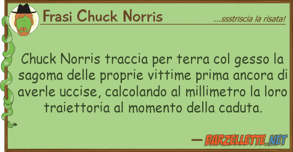 Frasi Chuck Norris chuck norris traccia terra gesso