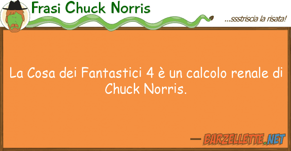 Frasi Chuck Norris cosa fantastici 4 è calcolo r