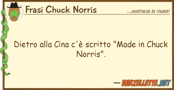 Frasi Chuck Norris dietro cina c'è scritto "made