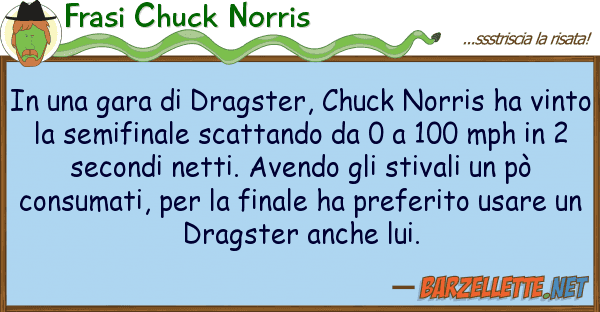 Frasi Chuck Norris gara dragster, chuck norris ha