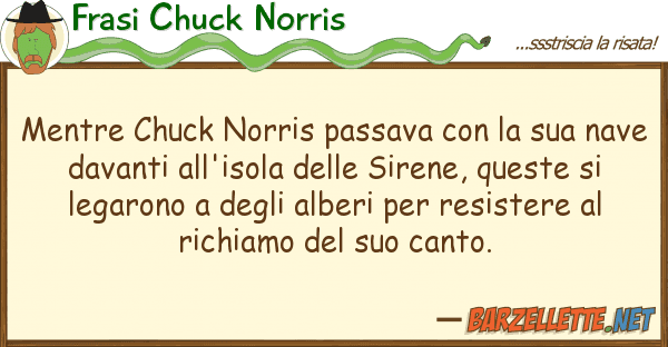 Frasi Chuck Norris mentre chuck norris passava n