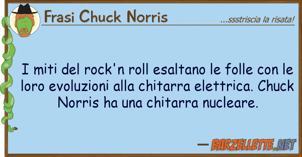 Frasi Chuck Norris miti rock'n roll esaltano folle