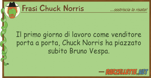 Frasi Chuck Norris primo giorno lavoro venditore
