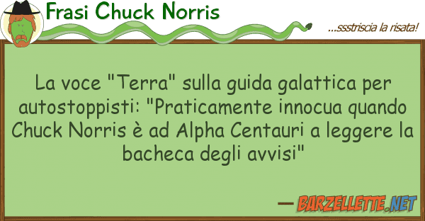 Frasi Chuck Norris voce "terra" guida galattica pe