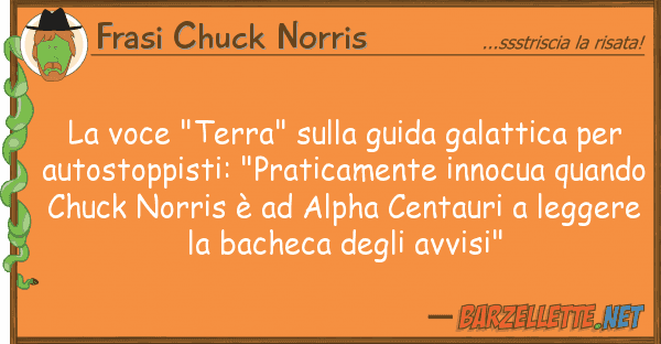 Frasi Chuck Norris voce "terra" guida galattica pe