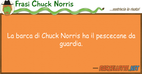 Frasi Chuck Norris barca chuck norris ha pescecane