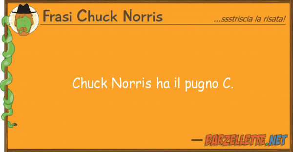 Frasi Chuck Norris chuck norris ha pugno c.