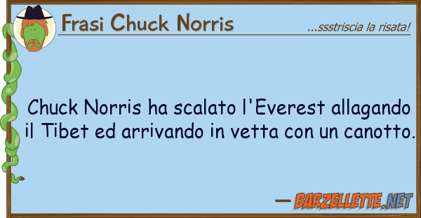 Frasi Chuck Norris chuck norris ha scalato l'everest allaga