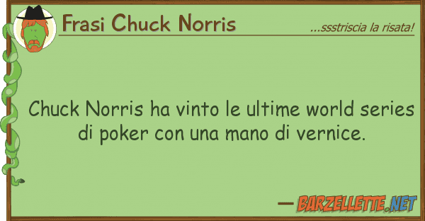 Frasi Chuck Norris chuck norris ha vinto ultime world