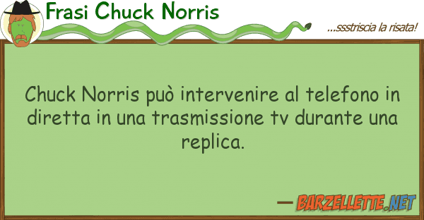 Frasi Chuck Norris chuck norris può intervenire telefon