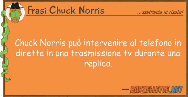 Frasi Chuck Norris chuck norris può intervenire telefon