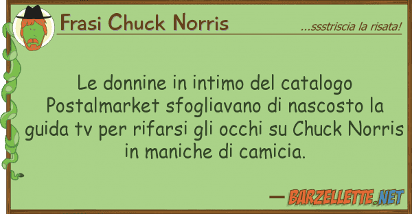 Frasi Chuck Norris donnine intimo catalogo postal